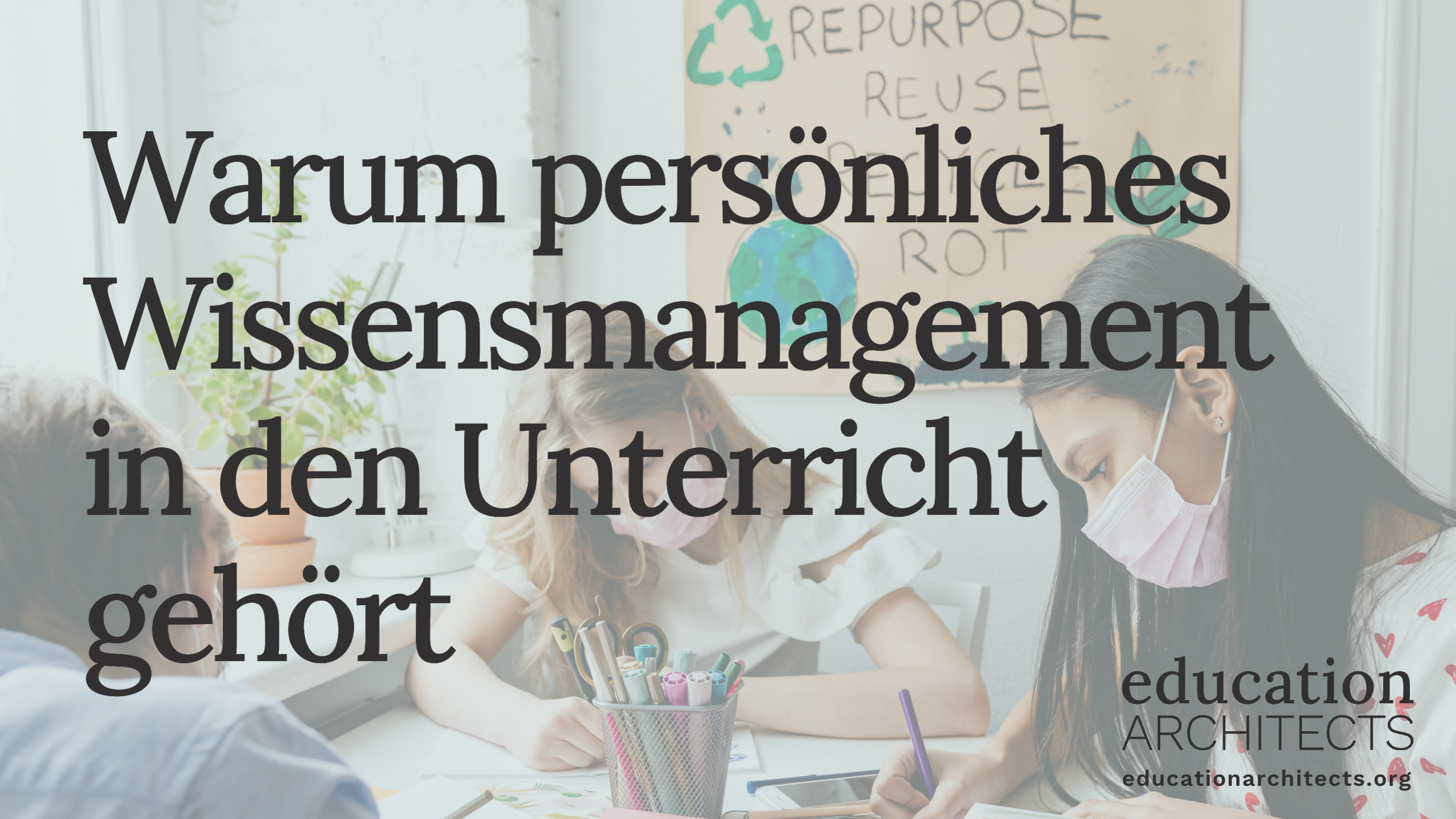 Warum persönliches Wissensmanagement in den Schulunterricht gehört