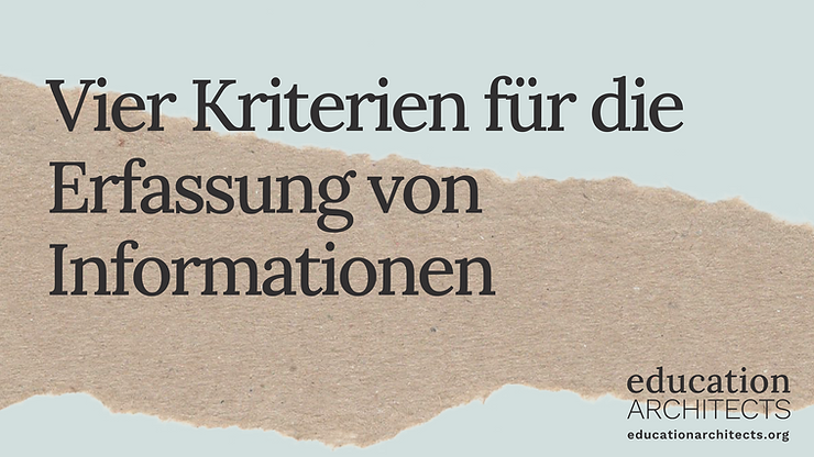 Vier Kriterien für die Erfassung von Informationen